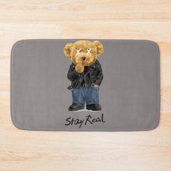 Item preview, Teddy Stay Real designed and sold by RCJLifestyles.