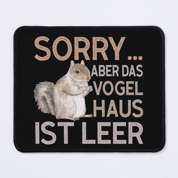 Item preview, Sorry das Vogelhaus ist leer Lustiges Eichhörnchen designed and sold by StrongShirts.