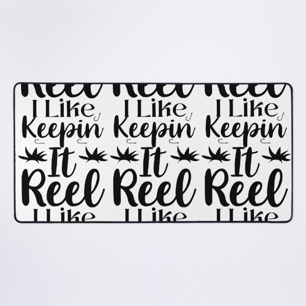 Item preview, FISHING QUOTE | I LIKE KEEPIN IT REEL | FISHING LOVER designed and sold by YourMinimalist-.