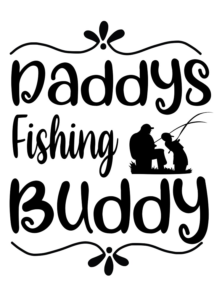 FISHING QUOTE, DADDY'S FISHING BUDDY, FISHING LOVER Baby One-Piece for  Sale by YourMinimalist