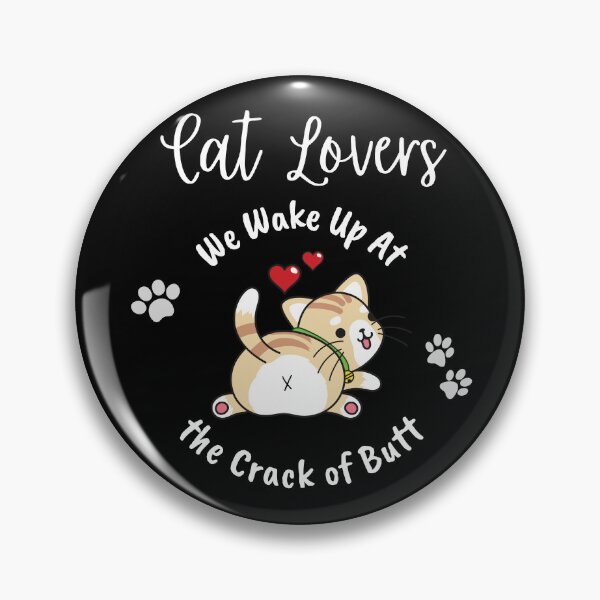Item preview, Cat Lovers Wake Up At the Crack of Butt designed and sold by Evolved-LovinIt.