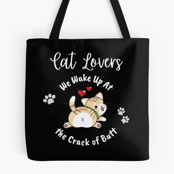 Item preview, Cat Lovers Wake Up At the Crack of Butt designed and sold by Evolved-LovinIt.