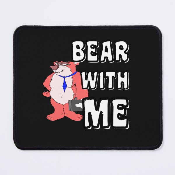 Item preview, BEAR WITH ME designed and sold by starfishstuff.