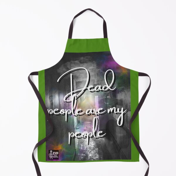 Item preview, Dead People Are My People designed and sold by EVPStevie.