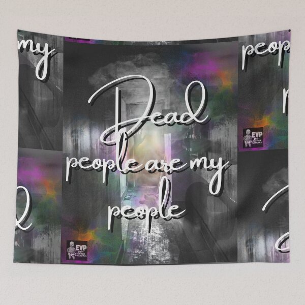 Item preview, Dead People Are My People designed and sold by EVPStevie.