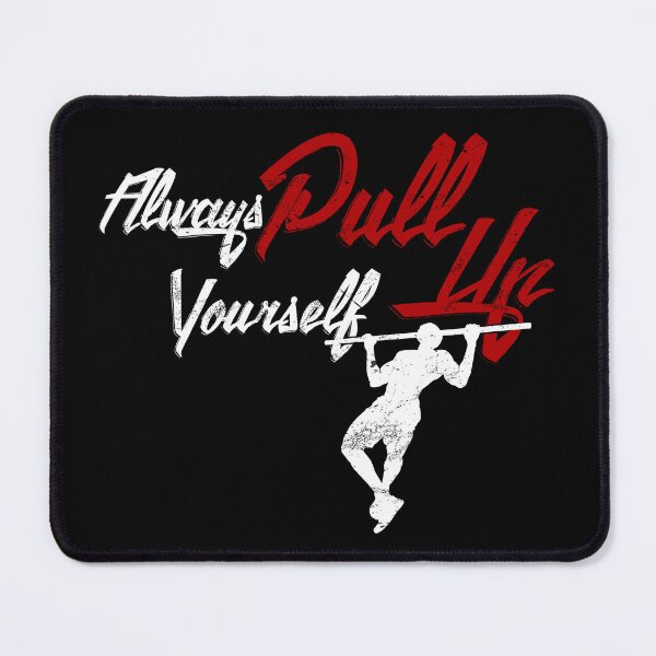 Item preview, Always Pull Yourself Up Calisthenics Pullup designed and sold by StrongShirts.
