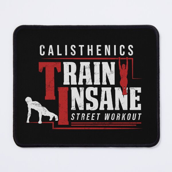 Item preview, Calisthenics Train Insane Street Workout designed and sold by StrongShirts.