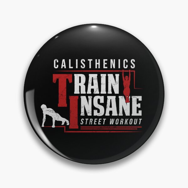Item preview, Calisthenics Train Insane Street Workout designed and sold by StrongShirts.
