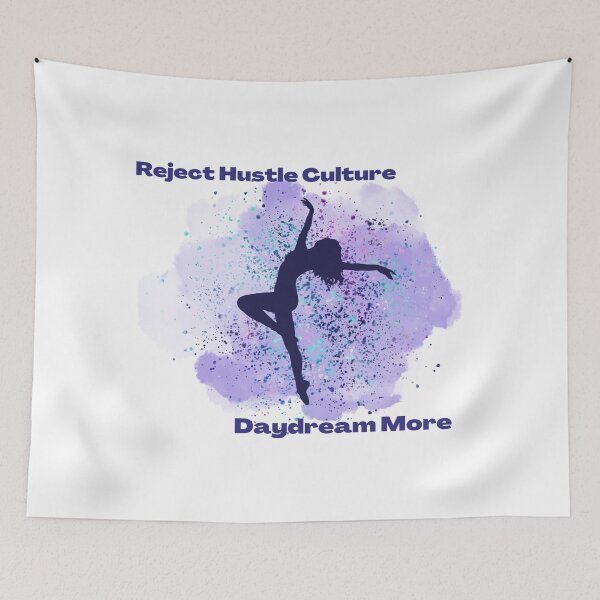 Item preview, Reject Hustle Culture - Daydream More (Purple) designed and sold by T-WoodCreations.
