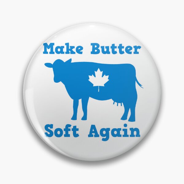 Item preview, Make Canadian butter soft again in blue - Canadian dairy cows are fed palm oil which has changed the butter texture designed and sold by Signs for Dark Times.