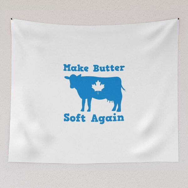 Item preview, Make Canadian butter soft again in blue - Canadian dairy cows are fed palm oil which has changed the butter texture designed and sold by Signs for Dark Times.
