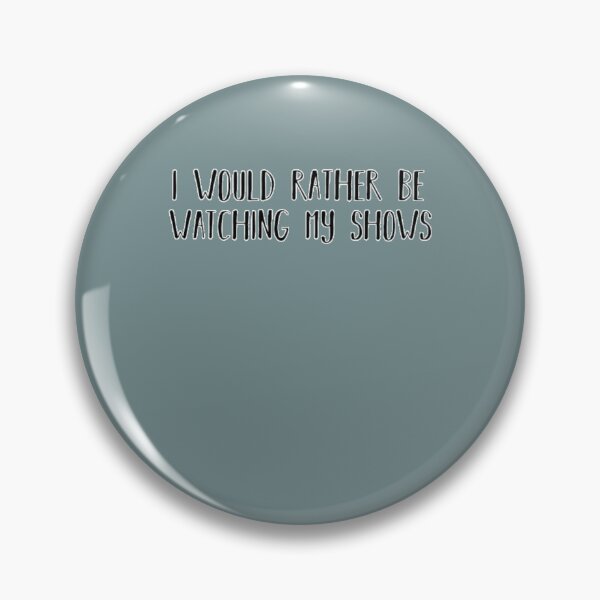 Item preview, I would rather be watching my shows designed and sold by Berry4ogisich-L.