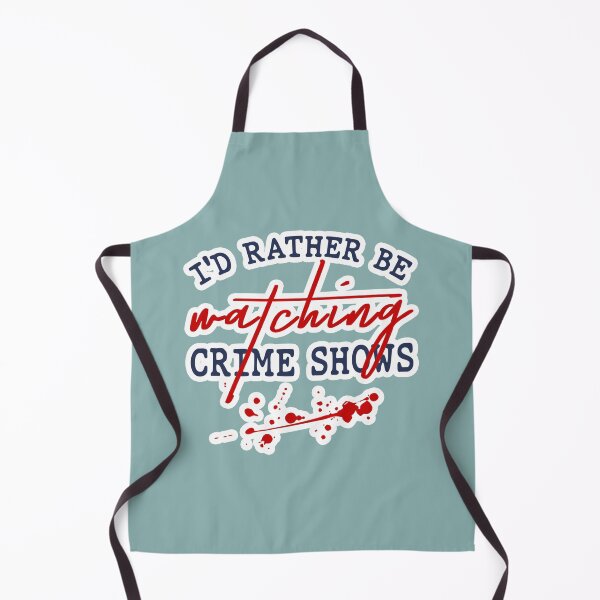 Item preview, Id Rather Be Watching Crime Shows designed and sold by Berry4ogisich-L.