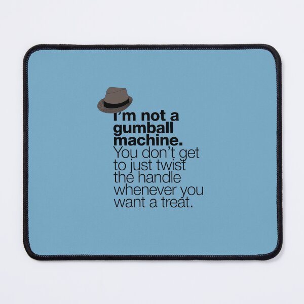 Item preview, If in doubt quote Raymond Reddington I am not a gumball machine  quote with a fedora hat designed and sold by Berry4ogisich-L.