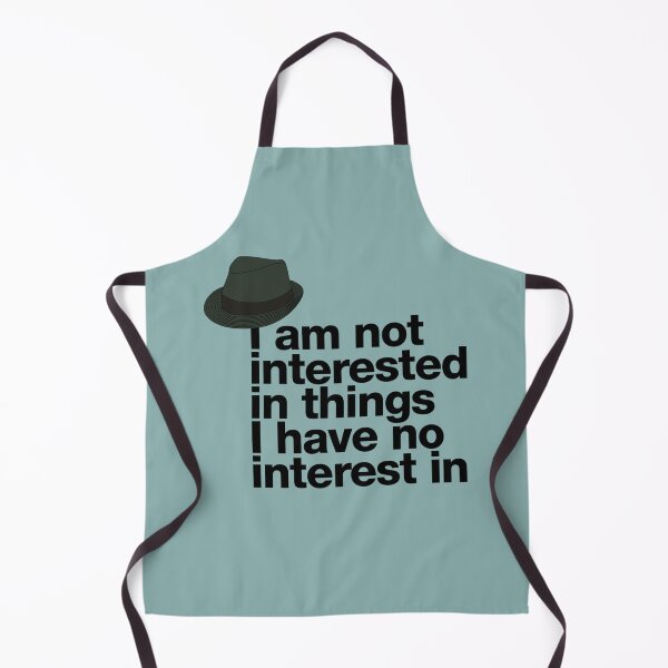 Item preview, If in doubt quote Raymond Reddington I am not interested in things I have no interest in quote with Fedora Hut designed and sold by Berry4ogisich-L.