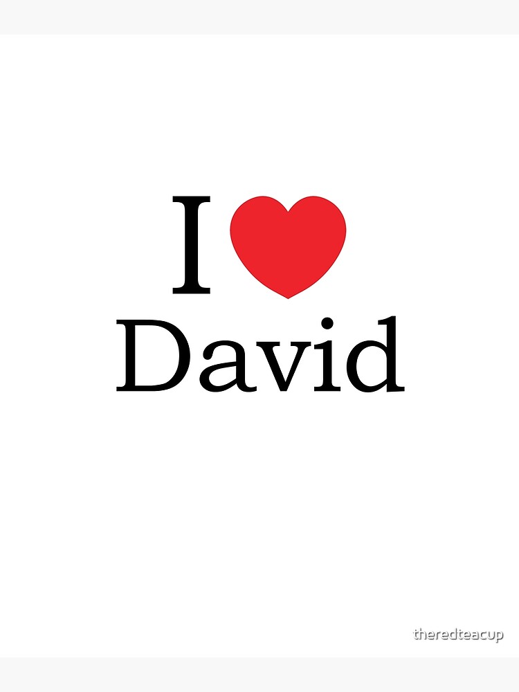 I Love (Heart) David I Love (Heart) David
