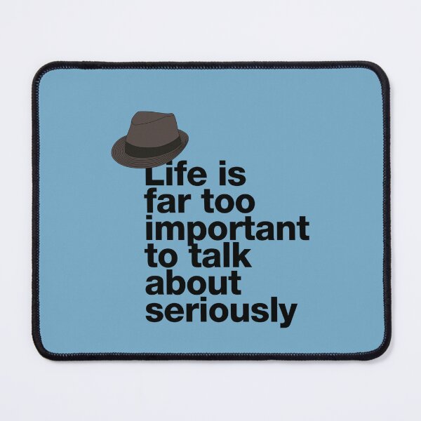 Item preview, If in doubt quote Raymond Reddington Life is far too important to talk about seriously quote with Fedora hat designed and sold by Berry4ogisich-L.