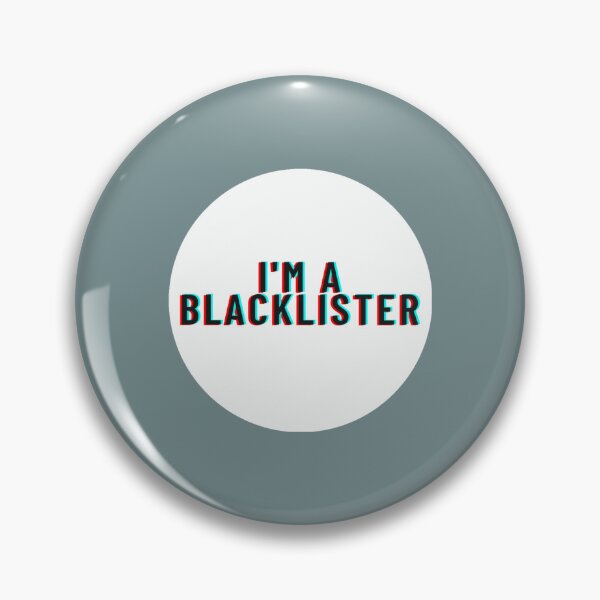 Item preview, Im a Blacklister designed and sold by Berry4ogisich-L.