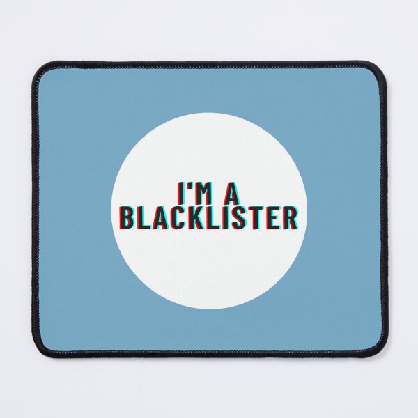 Item preview, Im a Blacklister designed and sold by Berry4ogisich-L.