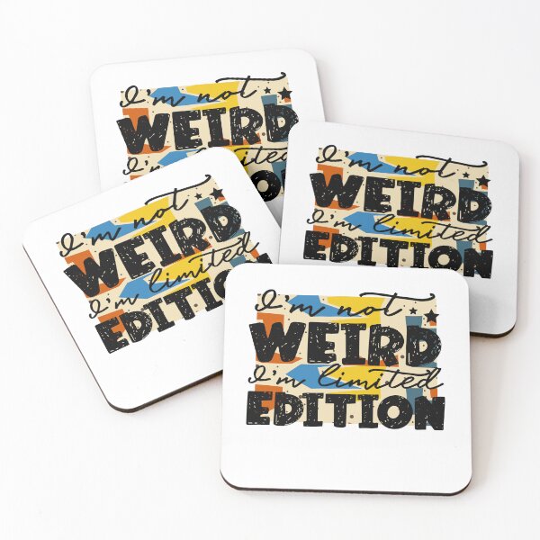 Item preview, I am not weird, I am Limited Edition designed and sold by LadyHustle.