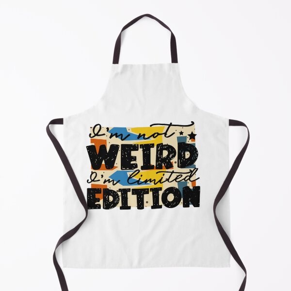 Item preview, I am not weird, I am Limited Edition designed and sold by LadyHustle.