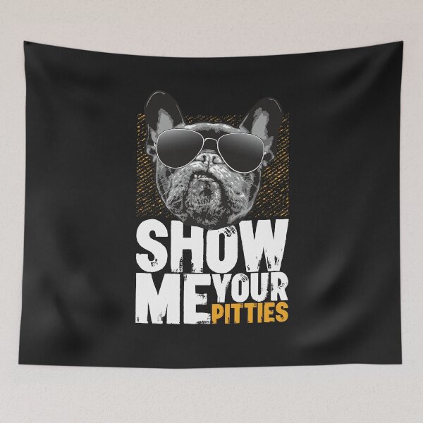 Item preview, Show Me Your Pitties Funny cute Dog  designed and sold by VIKING  PROJECT.
