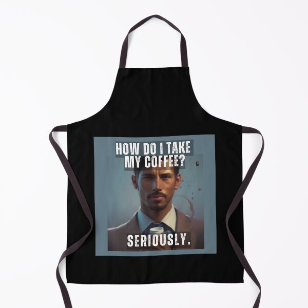 Item preview, How do I take my coffee? Seriously. designed and sold by PhotoDesignNZ.
