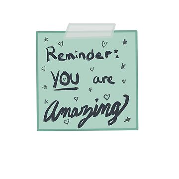 You are Awesome Post it Reminder Note Poster for Sale by ReminderNote