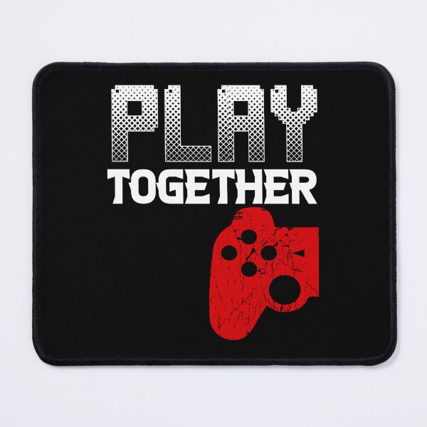 Item preview, Play Together Stay Together designed and sold by SamuraiGaming.