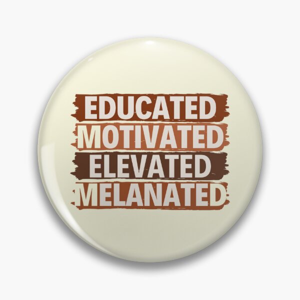 Item preview, Educated Motivated Elevated Melanated designed and sold by chetan786.