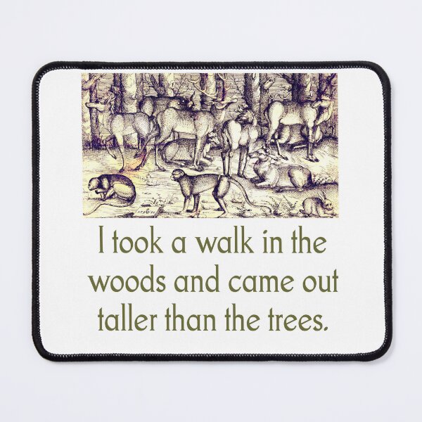 Item preview, I Took A Walk In The Woods - quote designed and sold by CrankyOldDude.