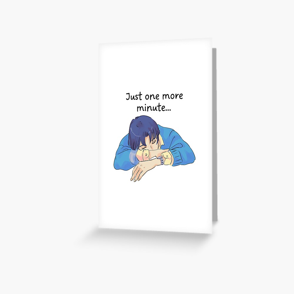 Just one more minute sleepy sleep funny Cute Anime Boy quote 2 | Greeting  Card