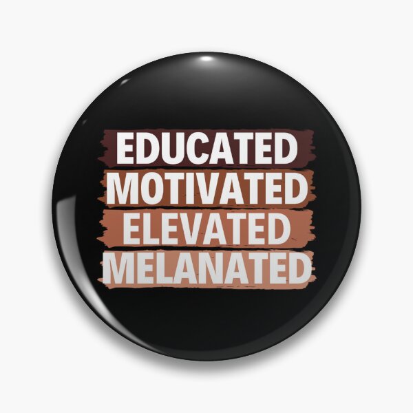 Item preview, Educated Motivated Elevated Melanated designed and sold by chetan786.