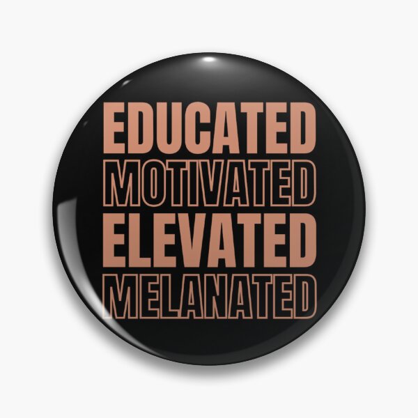 Item preview,  Educated Motivated Elevated Melanated designed and sold by chetan786.
