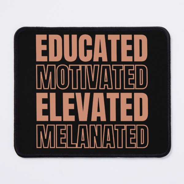 Item preview,  Educated Motivated Elevated Melanated designed and sold by chetan786.
