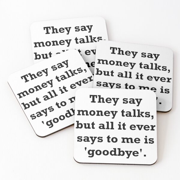 Item preview, They say Money Talks (Black Text) designed and sold by Bamb00s.