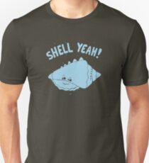 (S)HELL YEAH! Unisex T-Shirt