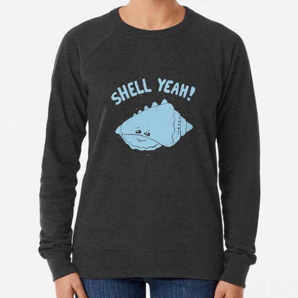 (S)HELL YEAH! Lightweight Sweatshirt