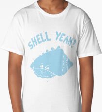 (S)HELL YEAH! Long T-Shirt