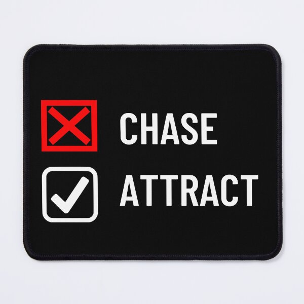 Item preview, New Mantra CHASE vs ATTRACT designed and sold by unclejab.