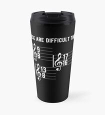Funny Music Teacher These Are Difficult Times T Shirt Travel Mug