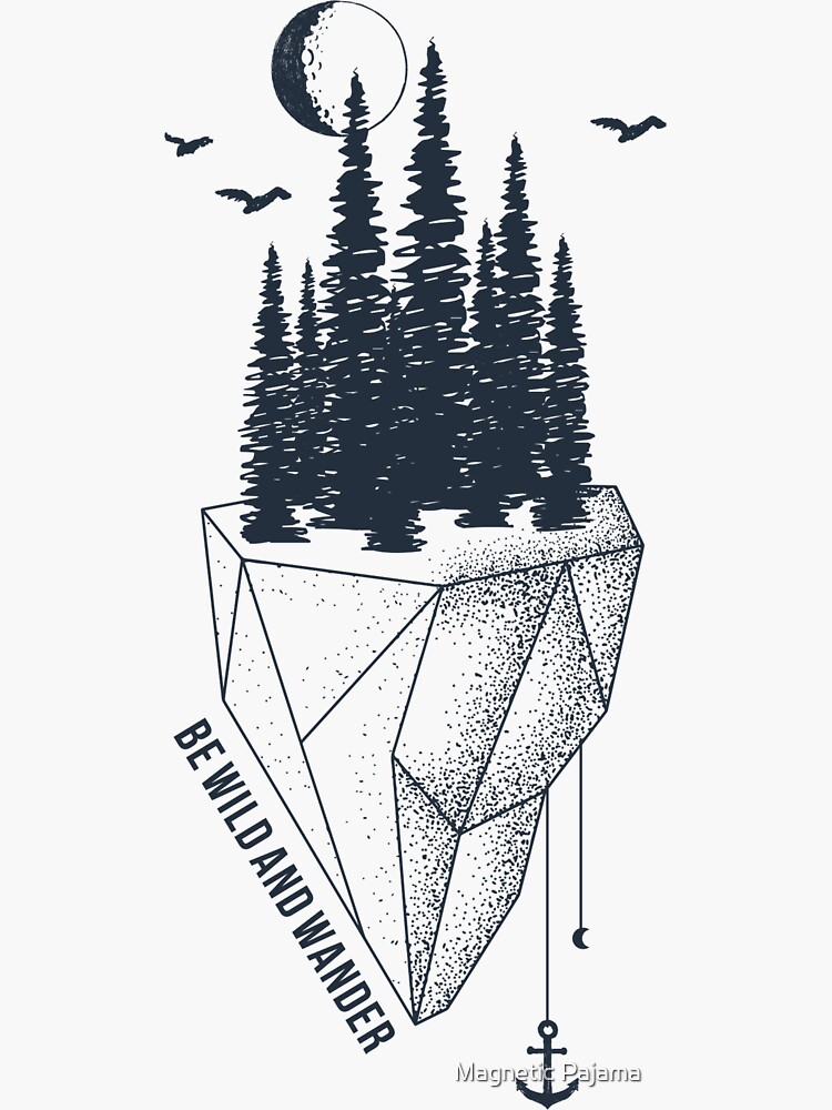 Be Wild and Wander Wanderlust Iceberg with Pine Trees and Moon by MagneticMama