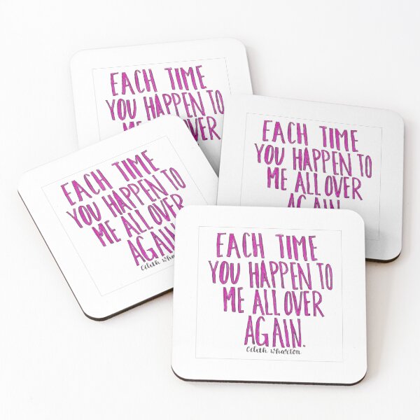 Item preview, Each Time You Happen To Me Edith Wharton Quote designed and sold by irlecates.