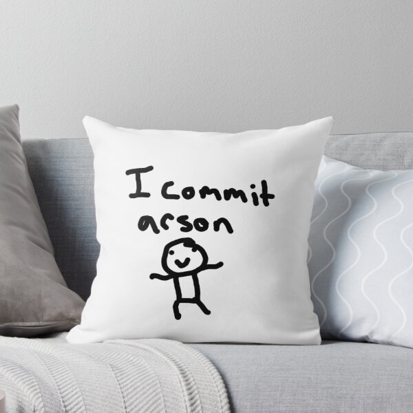 Item preview, I commit Arson designed and sold by TheGreatElDoggo.