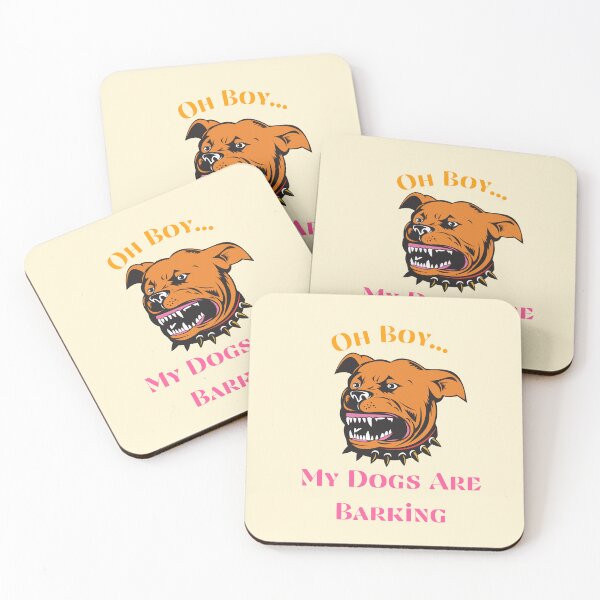 Item preview, Oh Boy My Dogs Are Barking designed and sold by FunnyFreak.