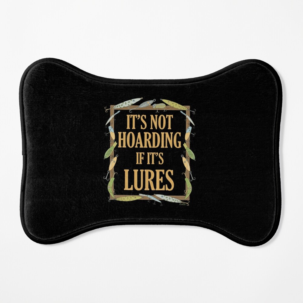 It's Not Hoarding if it's Lures - Funny Fishing Lure Design - Fishing Lures  Border - Black Poster for Sale by EcoElsa