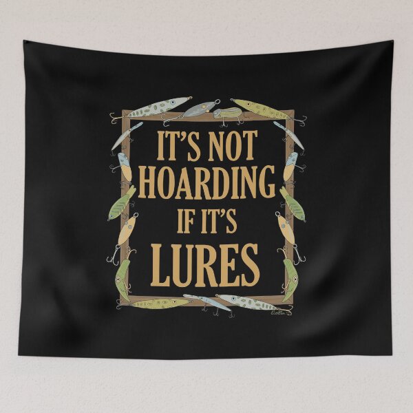 Item preview, It's Not Hoarding if it's Lures - Funny Fishing Lure Design - Fishing Lures Border - Black designed and sold by EcoElsa.