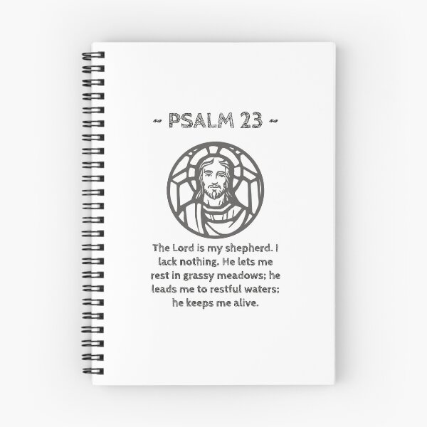 Item preview, Psalm 23 The Lord is my shepherd. I lack nothing. He lets me rest in grassy meadows; he leads me to restful waters; he keeps me alive. designed and sold by GeoffBeattie.