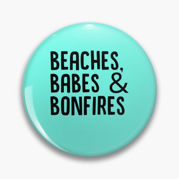 Item preview, Beaches Babes And Bonfires    designed and sold by AlessiaPurdy.