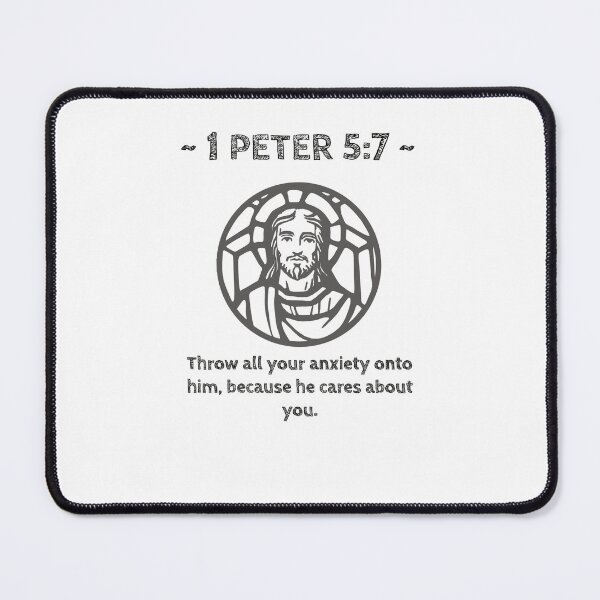 Item preview, 1 Peter 5:7: Throw all your anxiety onto him, because he cares about you. designed and sold by GeoffBeattie.